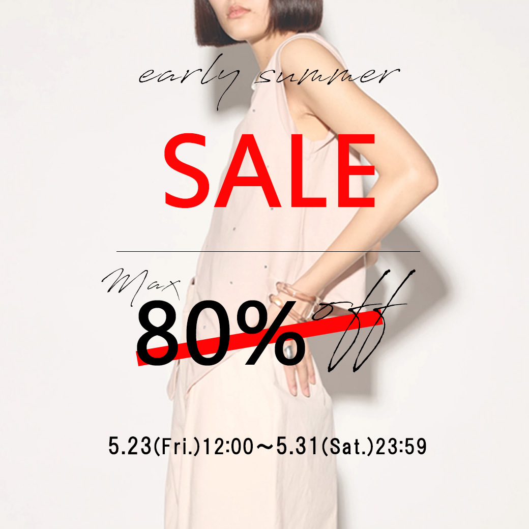 EARLY SUMMER SALE｜期待に応えて第2弾！最大80％OFF